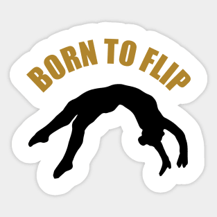 Born To Flip Sticker